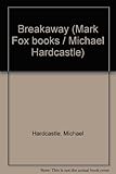 Breakaway : a Mark Fox story