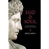 Ego and Soul: The Modern West in Search of Meaning