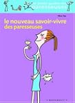 Le Nouveau Savoir-Vivre des paresseuses