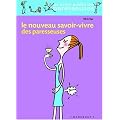 Le Nouveau Savoir-Vivre des paresseuses