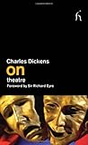 Dickens on theatre