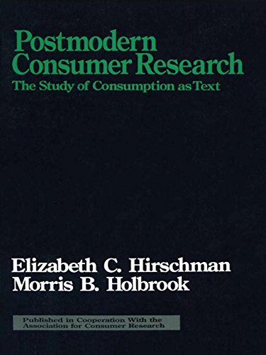 Postmodern Consumer Research: The Study of Consumption as Text (Association for Consumer Research)