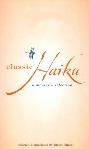Classic Haiku: A Master's Selection (Tuttle Classics)