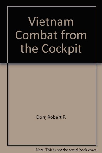 Vietnam: Combat from the cockpit