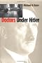 Doctors Under Hitler