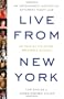 Live from New York: An Uncensored History of Saturday Night Live
