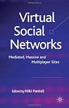 Virtual social networks : mediated, massive and multiplayer sites