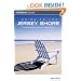 Guide to the Jersey Shore, 7th: From Sandy Hook to Cape May (Guide to Series)