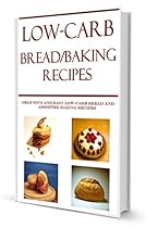 Bread Winners: Low-Carb Bread and Baking Recipes: Simple and Delicious Low-Carb Bread and Baking Recipes