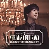 POP OPERA THEATER~5th Anniversary BEST (藤澤ノリマサ)
