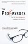 The Professors: The 101 Most Dangerous Academics in America