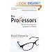 The Professors: The 101 Most Dangerous Academics in America