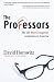 The Professors: The 101 Most Dangerous Academics in America by David Horowitz ISBN 1596985259