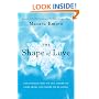 The Shape of Love: Discovering Who We Are, Where We Came From, and Where We're Going