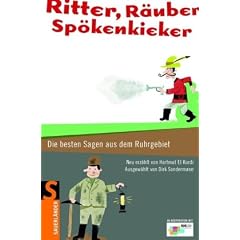 Ritter, R�uber, Sp�kenkieker: Die besten Sagen aus dem Ruhrgebiet