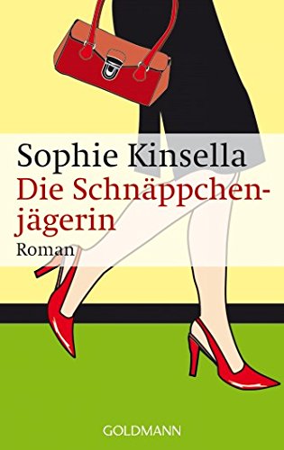 Die Schnäppchenjägerin: Ein Shopaholic-Roman 1 (Schnäppchenjägerin Rebecca Bloomwood) (German Edition)