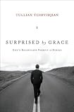 Surprised by Grace: God's Relentless Pursuit of Rebels Image of Surprised by Grace: God's Relentless Pursuit of Rebels