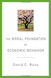 The Moral Foundation of Economic Behavior