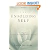 The Unfolding Self: Varieties of Transformative Experience
