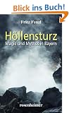 H�llensturz. Magie und Mythos in Bayern