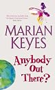 Anybody Out There?: A Novel
