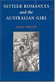 Settler Romances and the Australian Girl