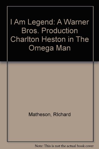 I Am Legend: A Warner Bros. Production Charlton Heston in The Omega Man