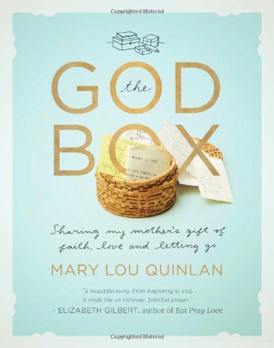 The God Box: Sharing My Mother's Gift of Faith, Love and Letting Go (Hardcover) 