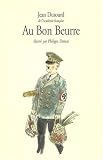 Au Bon Beurre : Scènes de la vie quotidienne sous l occupation