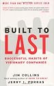 Built to Last: Successful Habits of Visionary Companies