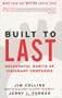 Built To Last: Successful Habits of Visionary Companies
