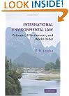 International Environmental Law: Fairness, Effectiveness, and World Order