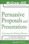 Persuasive Proposals and Presentations (Mcgrawhill Professional Education Series)