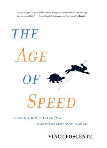 The Age of Speed: Learning to Thrive in a More-Faster-Now World