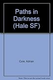 Paths in darkness