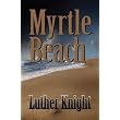 Myrtle Beach ~ Luther Knight