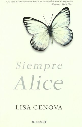 Siempre Alice (Spanish Edition) [Paperback] [2009] (Author) Lisa GenovaFrom Ediciones B