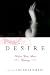 Desire: Women Write About Wanting