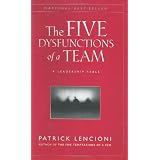 The Five Dysfunctions of a Team: A Leadership Fable (J-B Lencioni Series) ~ Patrick Lencioni