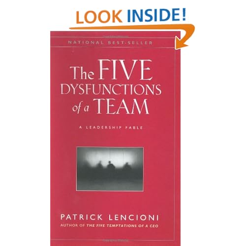 The Five Dysfunctions of a Team: A Leadership Fable