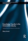 Knowledge transfer in the automobile industry : global-local production networks