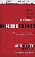Do Hard Things: A Teenage Rebellion Against Low Expectations