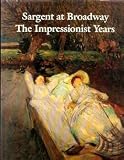 Sargent at Broadway: The Impressionist years