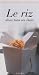 Riz Epices Coffret en 2 volumes : Le riz dans tous ses &eacute;tats ; Variations sur les &eacute;pices