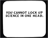 Review   / You cannot lock up science in one head. Decorated Mouse Pad
