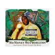Mo Money Mo Prob