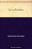 La celestina (Spanish Edition)