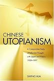 Chinese utopianism : a comparative study of reformist thought with Japan and Russia (1898-1997)