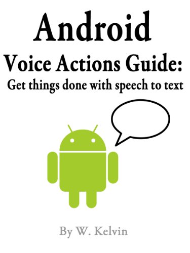 Textbook - Android Voice Actions Guide: Get things done with speech to text