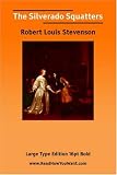 The Silverado Squatters
